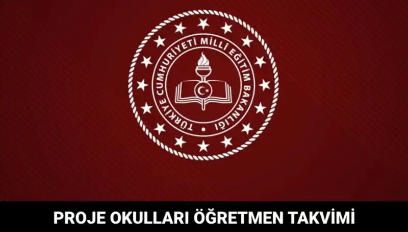 Proje Okulları Öğretmen Atama Takvimi ve Sonuç Tarihleri Açıklandı!