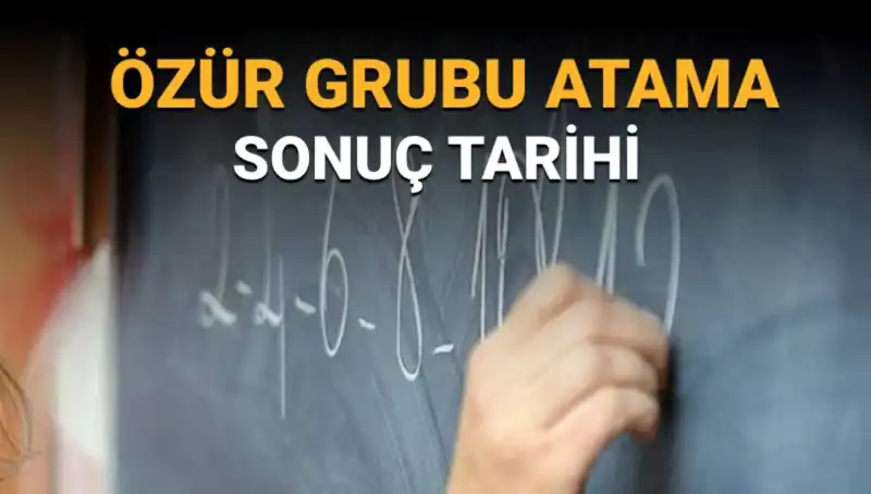 Mazerete Bağlı (Özür Grubu) Atama Sonuçları İçin Gözlerinizi  Açık Tutun!
