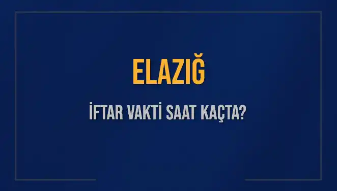 Elazığ'da İftar Vaktine Sayılı Dakikalar Kaldı!