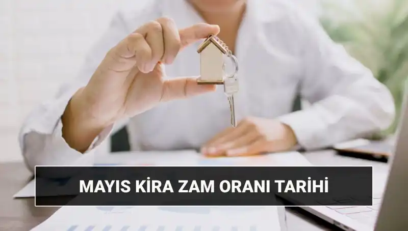 Mayıs 2025 Kira Artış Oranı Ne Zaman Açıklanacak?