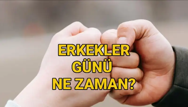 "2025'te Erkekler Günü Ne Zaman? Türkiye'deki Kutlamaları Merak Ediliyor!"