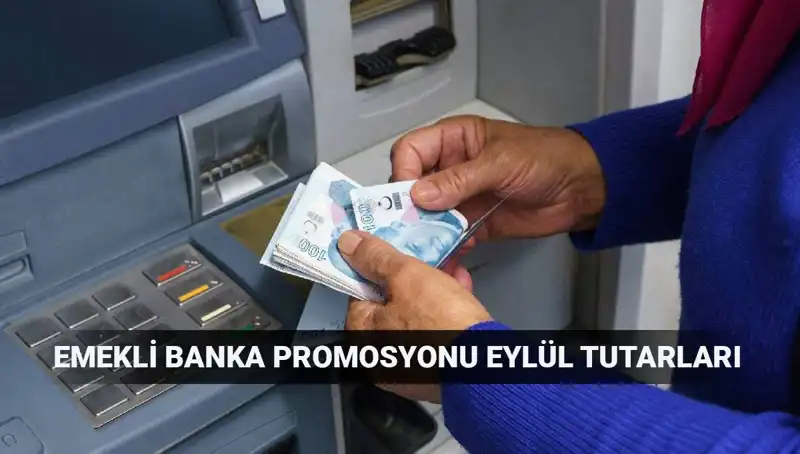 Eylül 2025 Emekli Banka Promosyonlarında En Yüksek Tutarlar ve Bankalar