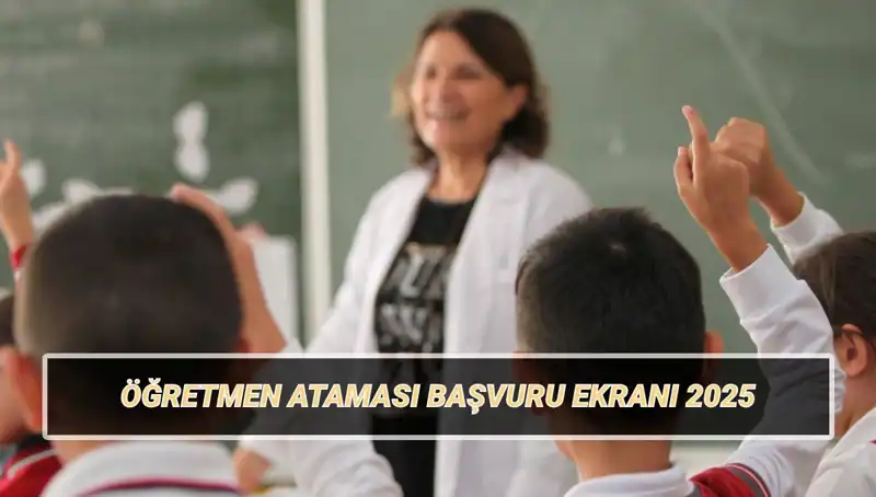 15 Bin Öğretmen Ataması İçin Son Başvuru Bilgileri ve Şartlar