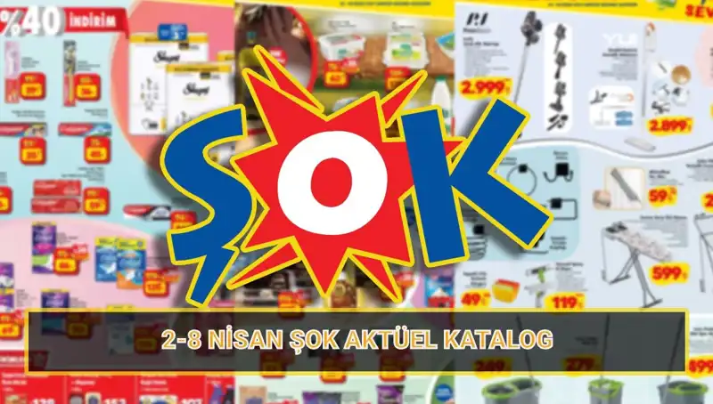 ŞOK Market'te 2-8 Nisan Haftasına Özel Fırsatlar ve Ürünler