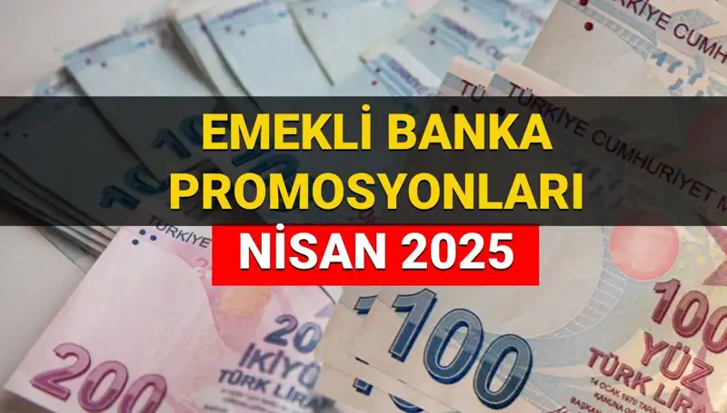 2025 yılında Emekli Banka Promosyonları: Hangi Bankalar Ne Kadar Ödüyor?