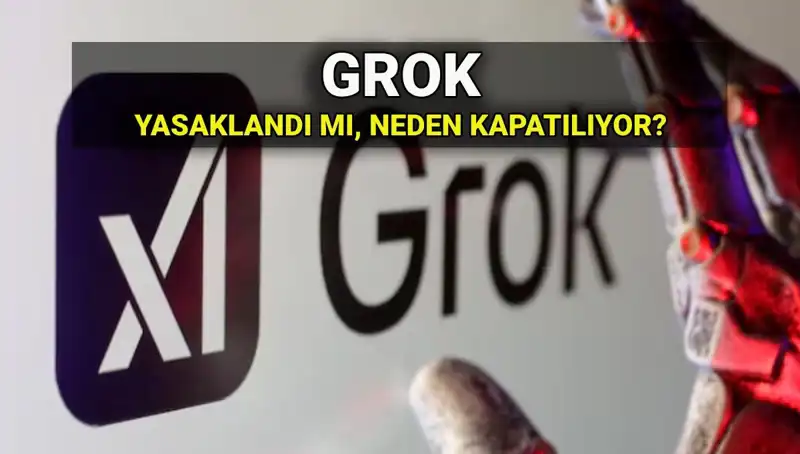 Grok Yapay Zekası Neden Yasaklandı? Erişim Engelin Ardındaki Sebepler