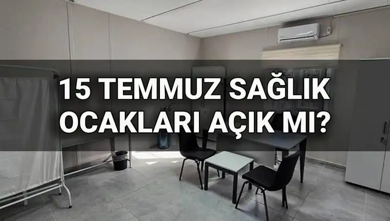 15 Temmuz’da Sağlık Ocakları Açık mı? Aile Sağlığı Merkezleri Hakkında Bilmeniz Gerekenler