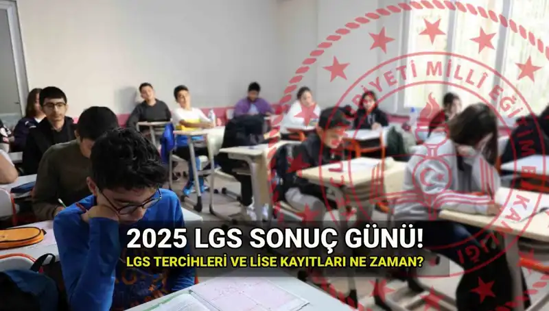 2025 LGS Sonuçları Açıklanıyor: Tarih ve Süreç Hakkında Her Şey!