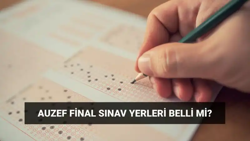 AUZEF Final Sınav Giriş Belgesi Ne Zaman Alınacak? Detaylar Burada!