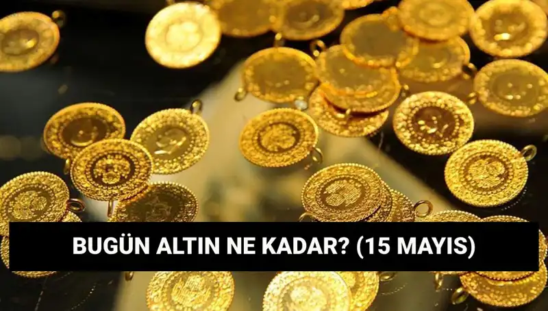 Altın Fiyatları Düşüşte mi? 15 Mayıs 2023 Güncel Değerler Burada!