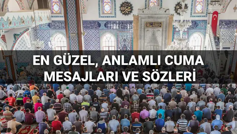 Cuma Mesajları 2025: Dostlarınızı Etkileyecek Anlamlı ve Dualı Sözler